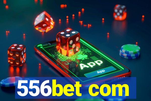 556bet com